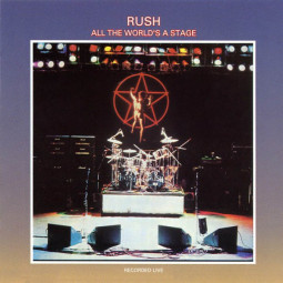 RUSH - ALL THE WORLD'S STAGE - CD