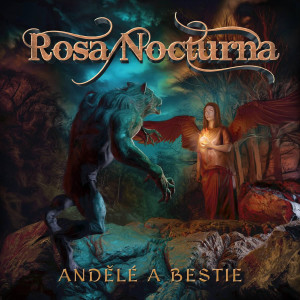 ROSA NOCTURNA – Andělé a Bestie - CD