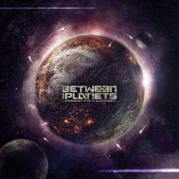 BETWEEN THE PLANETS - Immersion into the Unknown - CD