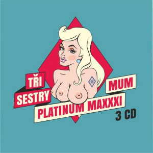 TRI SESTRY - PLATINUM MAXXXIMUM (CD)