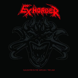 EXHORDER - SLAUGHTER IN THE VATICAN / THE LAW - CD