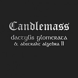 CANDLEMASS - DACTYLIS GLOMERATA & ABSTRAKT ALGEBRA II - 2CD