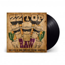 ZZ TOP - RAW (‘THAT LITTLE OL' BAND FROM TEXAS’ ORIGINAL SOUNDTRACK) - LP