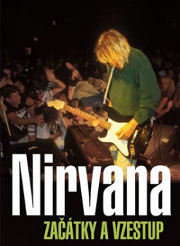 Nirvana - Začátky a vzestup - Kniha