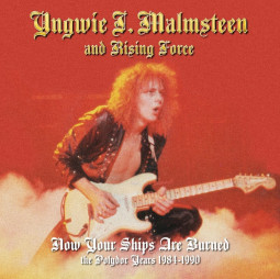 MALMSTEEN YNGWIE - Now Your Ships Are Burned (The Polydor Years 84-90) 4CD