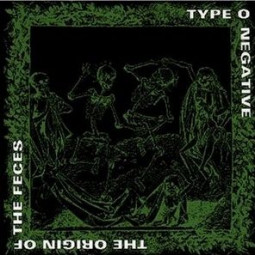 TYPE O NEGATIVE - ORIGIN OF THE FECES - CD