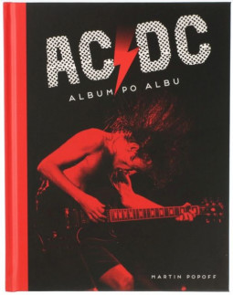 AC/DC - ALBUM PO ALBU - Kniha + BONUS 2xPLAKÁT !!!