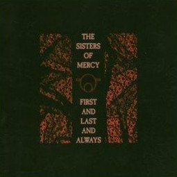 SISTERS OF MERCY - FIRST AND LAST AND ALWAYS - CD