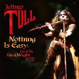 JETHRO TULL - NOTHING IS EASY (LIVE AT ISLE OF WIGHT 1970) - CD