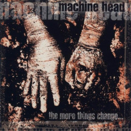MACHINE HEAD - MORE THINGS CHANGE - CD