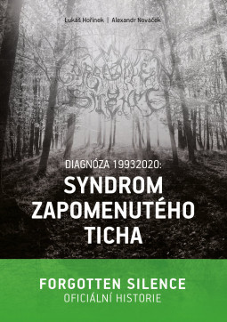 FORGOTTEN SILENCE - DIAGNÓZA 19932020 (SYNDROM ZAPOMENUTÉHO TICHA) - KNIHA