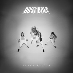 DUST BOLT - SOUND & FURY - CD