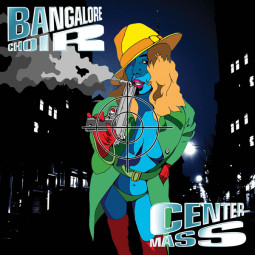 BANGALORE CHOIR - CENTER MASS - 2CD