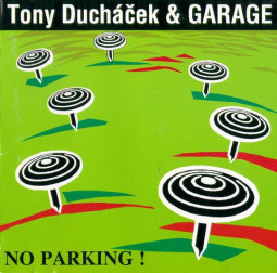 TONY DUCHÁČEK & GARAGE - NO PARKING! (30TH ANNIVERSARY REMASTER) - 2LP
