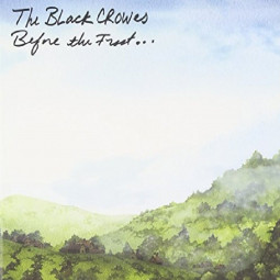 BLACK CROWES - BEFORE THE FROST UNTIL THE FREEZE - CD