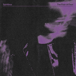 SPIRITBOX - THE FEAR OF FEAR - LP