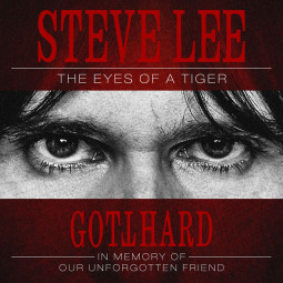 GOTTHARD - THE EYES OF A TIGER (IN MEMORY OF STEVE LEE) - CD