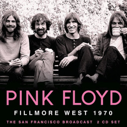 PINK FLOYD - FILLMORE WEST 1970 - 2CD