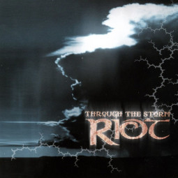 RIOT - THROUGH THE STORM - CD