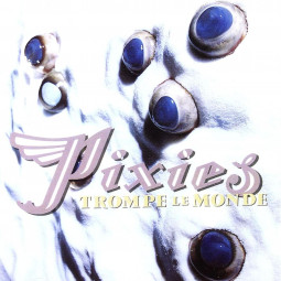 PIXIES - TROMPE LE MONDE - CD