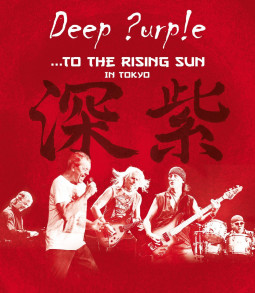 DEEP PURPLE - TO THE RISING SUN ... (IN TOKYO) - BRD