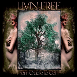 LIVIN FREE - FFOM CRADLE TO COFFIN - CD