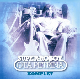 OTA PETŘINA - SUPER-ROBOT (KOMPLET) - 2CD