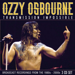 OZZY OSBOURNE - TRANSMISSION IMPOSSIBLE - 3CD